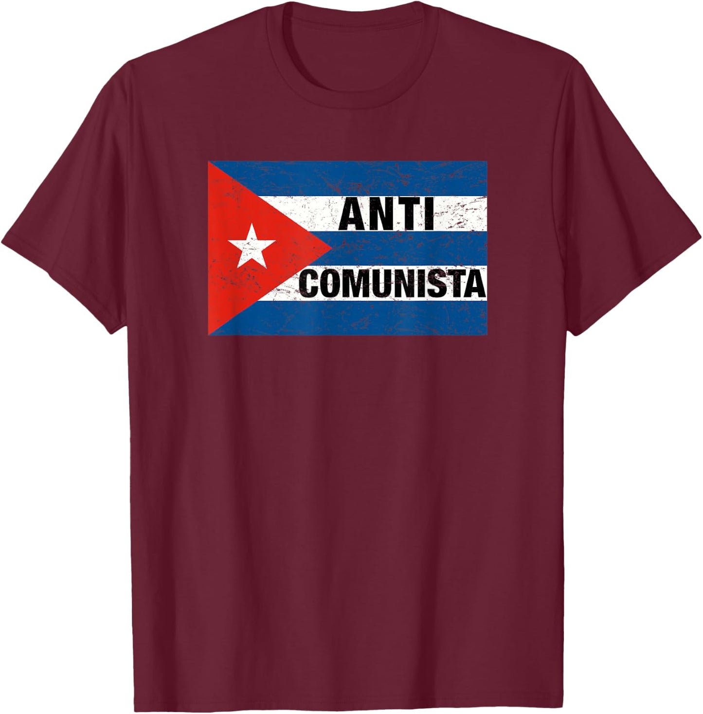 Anti Comunista Cuban Flag, Libertad Free Cuba, Cuban Freedom T-Shirt - T-Shirt | Maroon