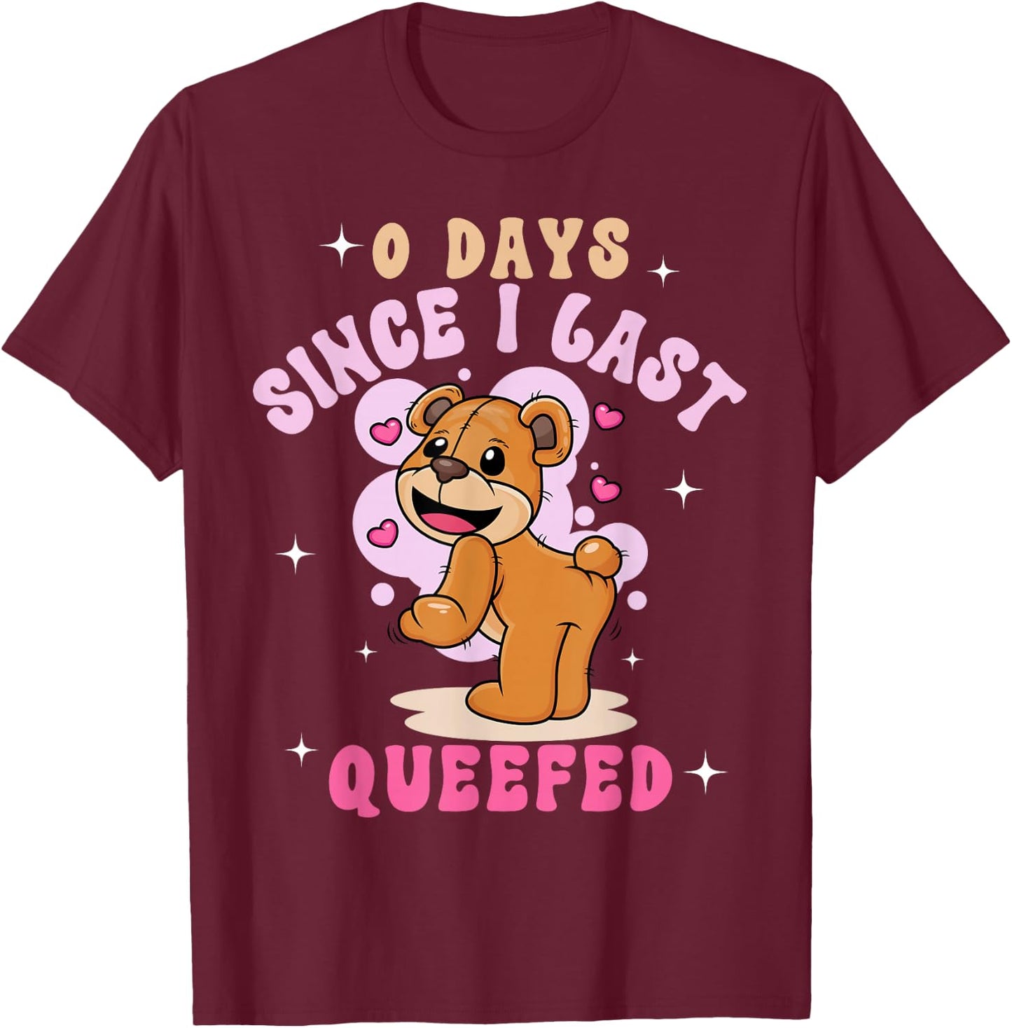 0 Days Since I Last Queefed Retro Groovy Trendy -Adults - Queef Embarrassing Meme Funny Adult Humor - Black - Small T-Shirt - T-Shirt | Maroon