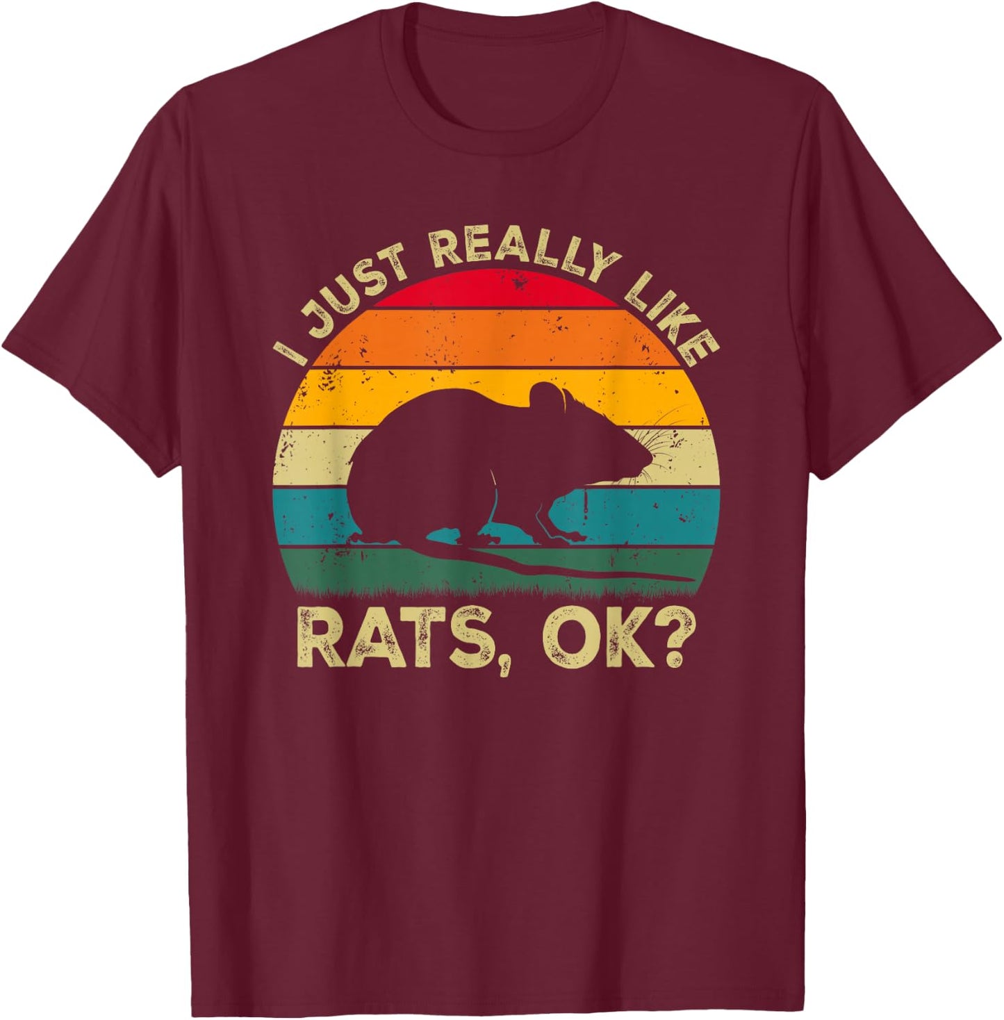 I Just Really Like Rats, OK? Funny Rat Retro T-Shirt - T-Shirt | Maroon