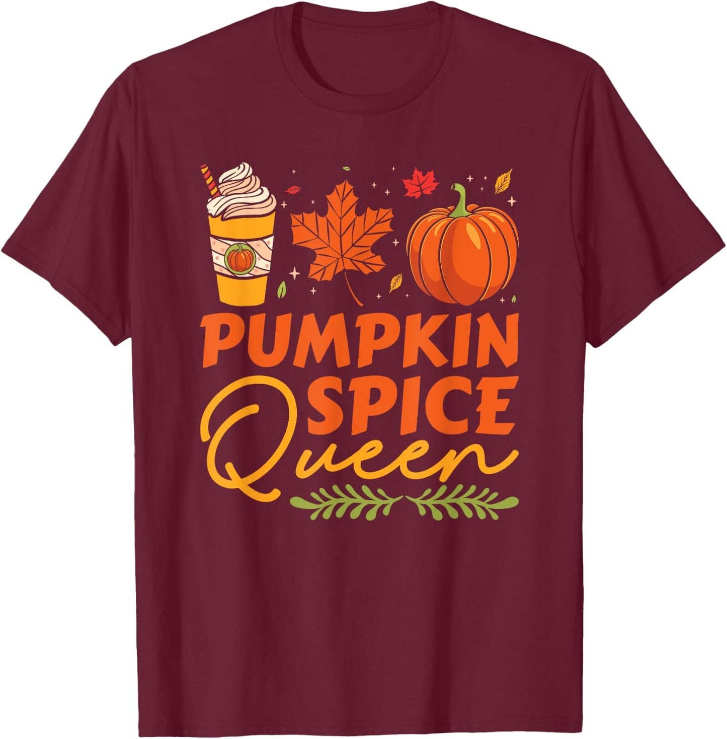 Pumpkin Spice Queen Thanksgiving Autumn Fall T-Shirt - T-Shirt | Maroon