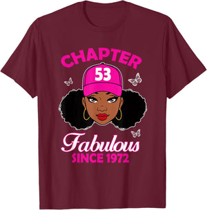 Chapter 53 Fabulous Since 1972 Black Women 53rd Birthday T-Shirt - T-Shirt | Maroon