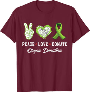 Peace Love Donate - Give Someone Life With Organ Donation T-Shirt - T-Shirt | Maroon
