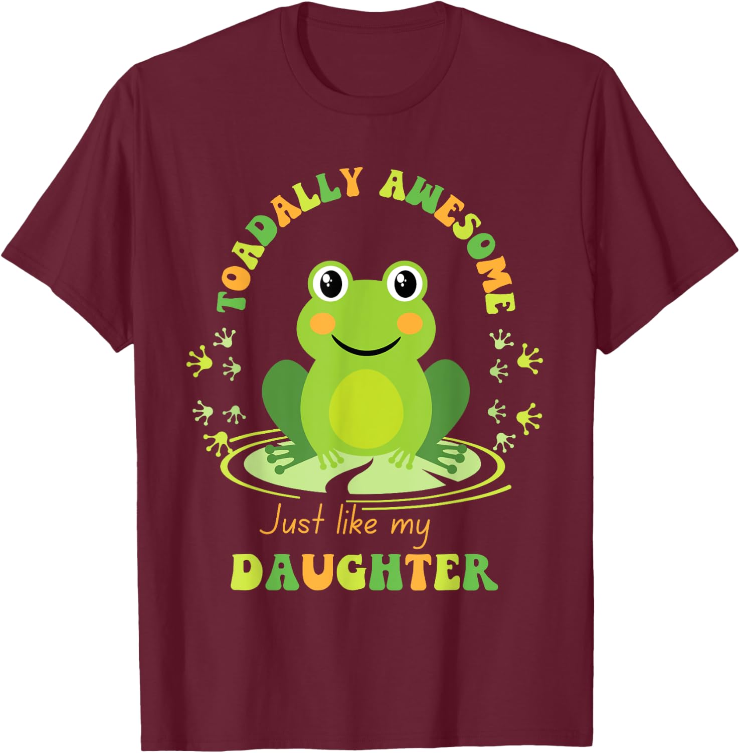 Toadally Awesome Like My Daughter Mom Dad Retro Wavy Text T-Shirt - T-Shirt | Maroon