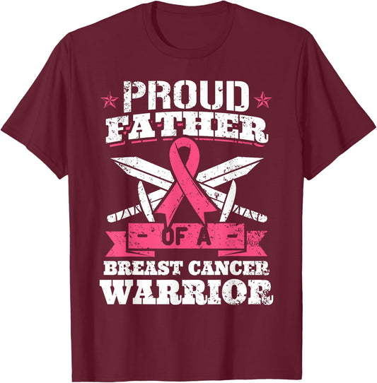 Proud Father Of Breast Cancer Warrior Pink Awareness Ribbon T-Shirt - T-Shirt | Maroon