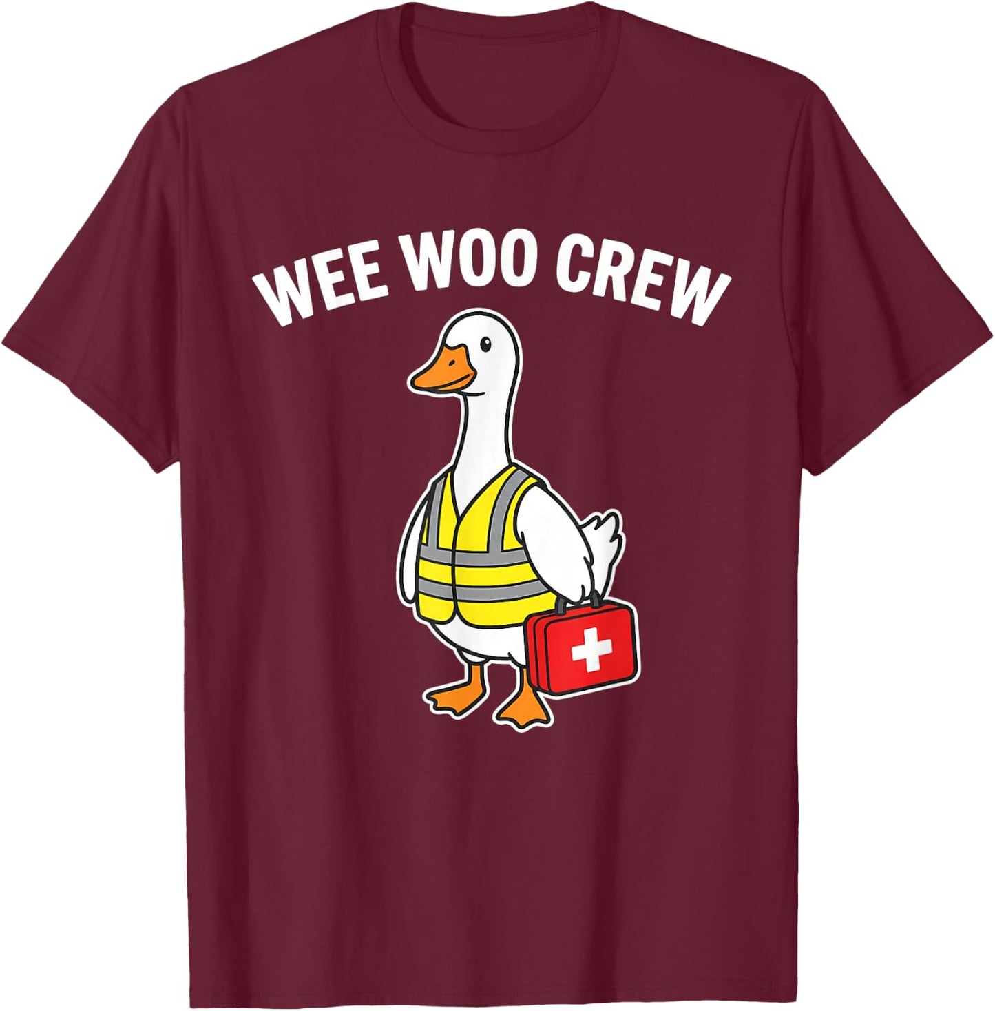 Wee Woo Crew Duck Safety Vest First Aid Meme T-Shirt - T-Shirt | Maroon