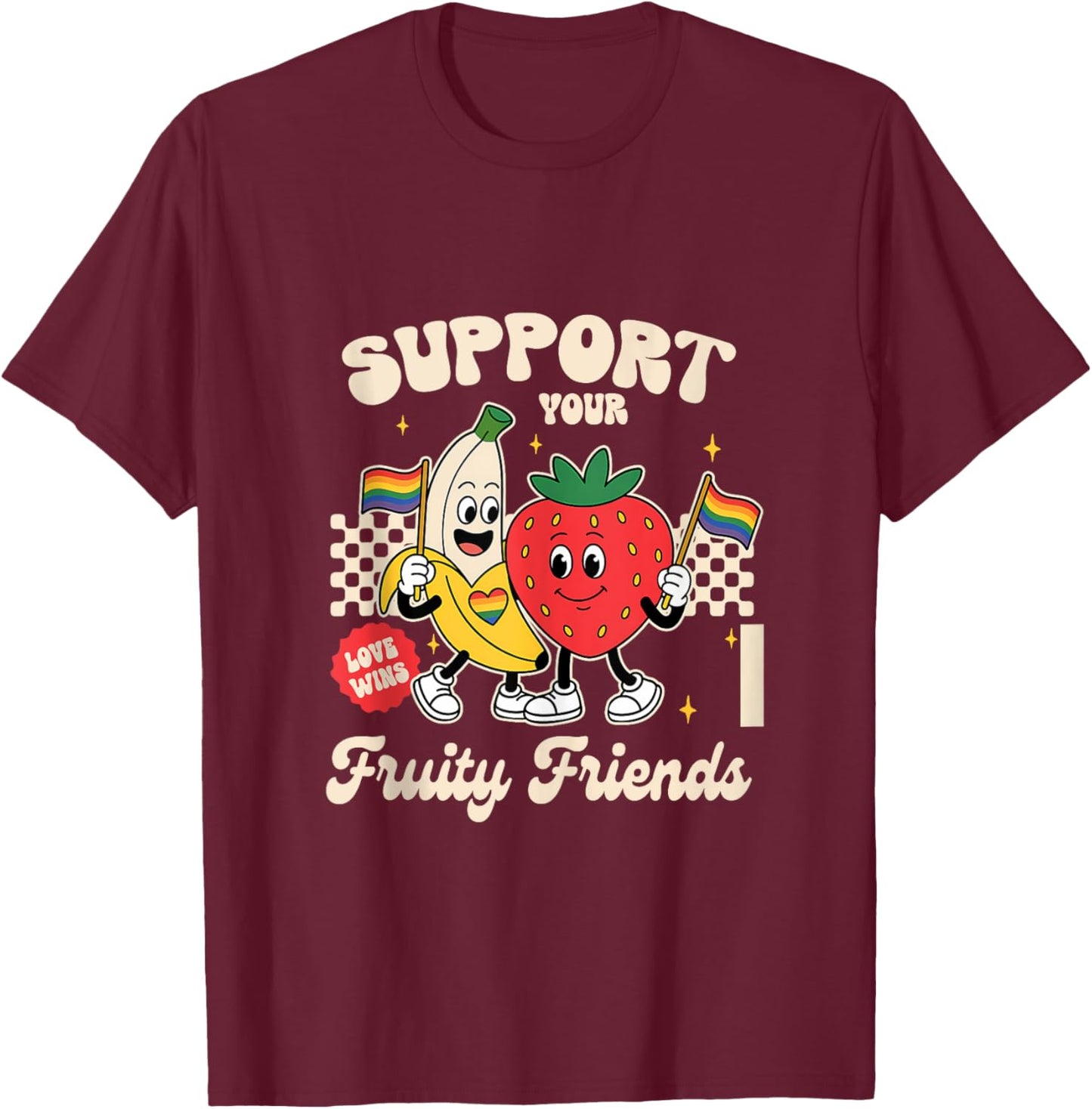 LGBT Pride Banana Strawberry Support Your Fruity Friends T-Shirt - T-Shirt | Maroon