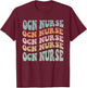 Oncology Nurse OCN Nursing Oncologist Medical Assistant T-Shirt - T-Shirt | Maroon