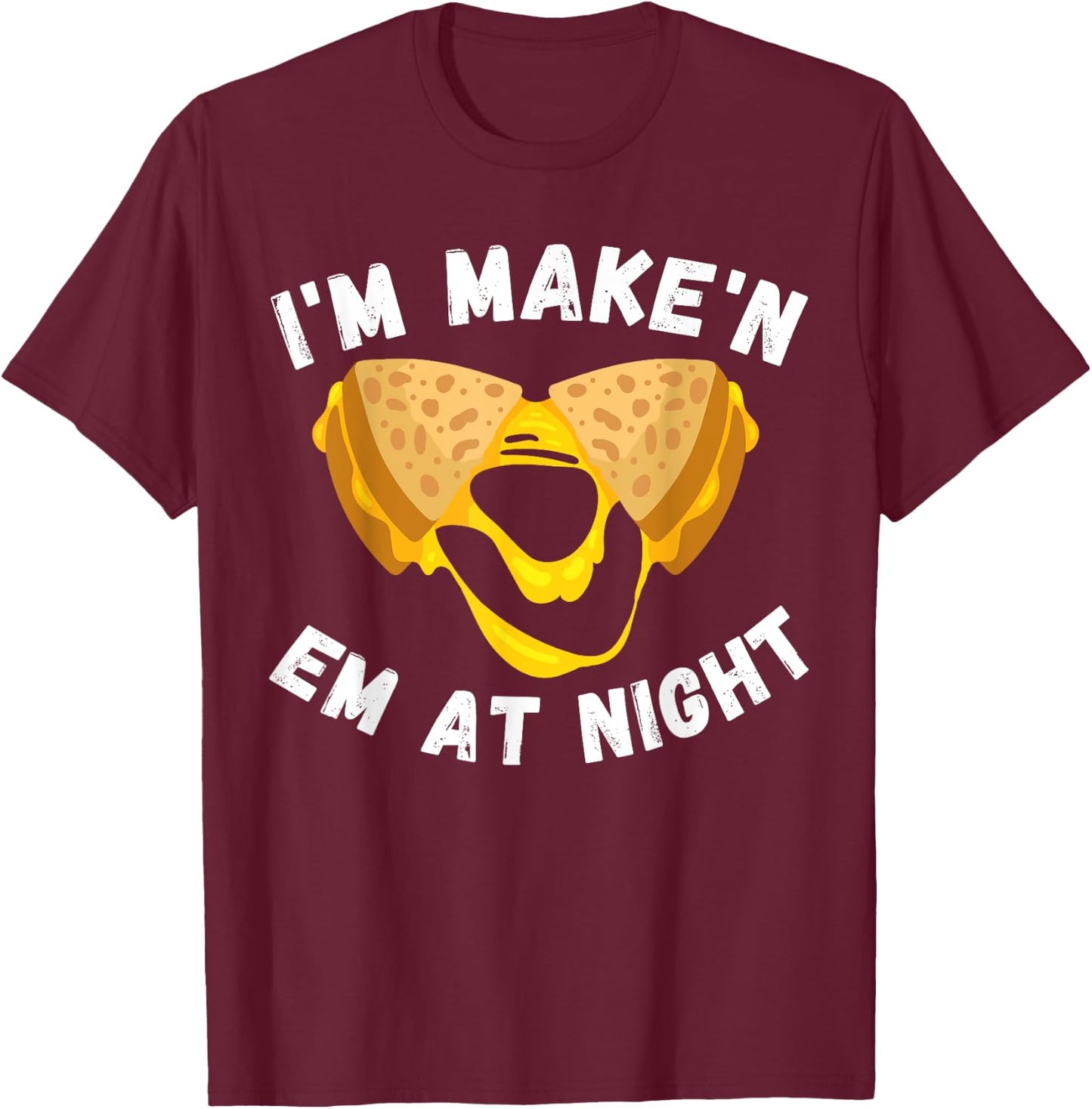 Funny Grilled Cheese Sandwich Meme I'm Making Them At Night T-Shirt - T-Shirt | Maroon