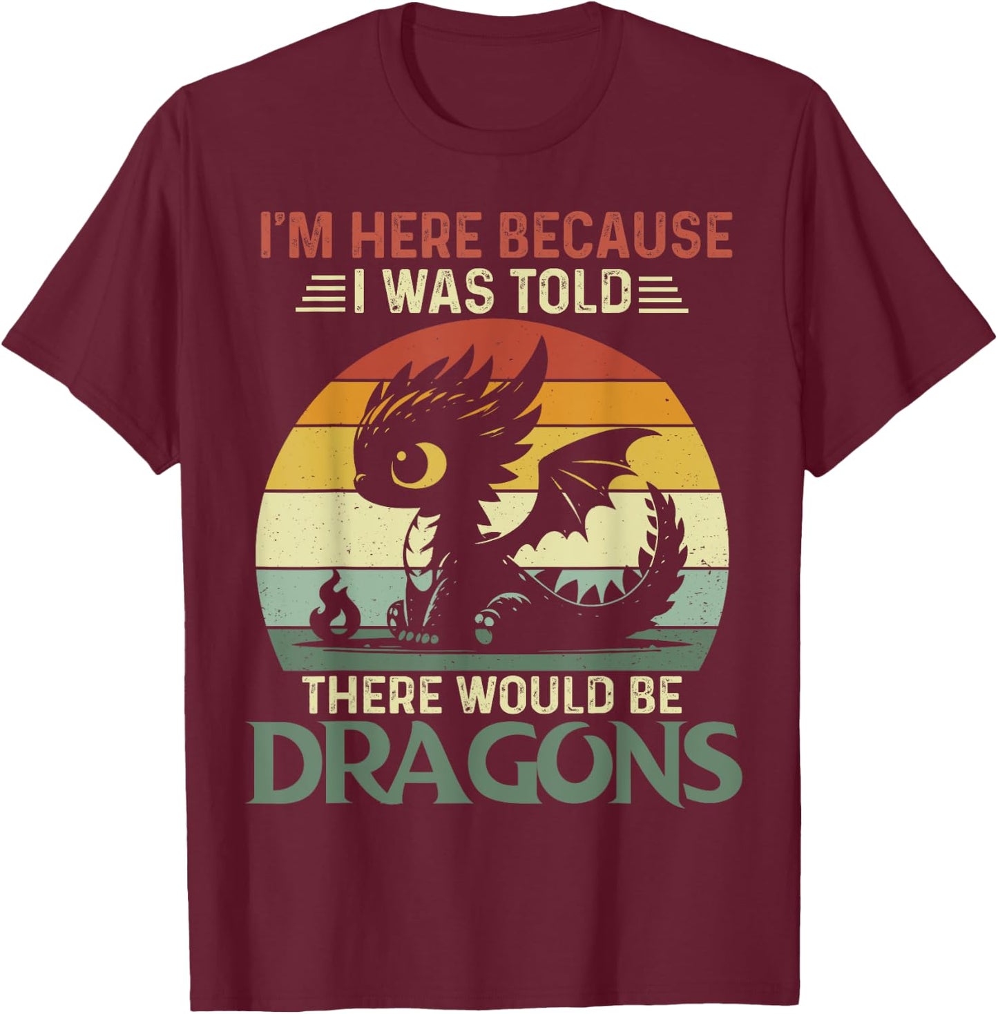 I Was Told There Would Be Dragons Retro Baby T-Shirt - T-Shirt | Maroon