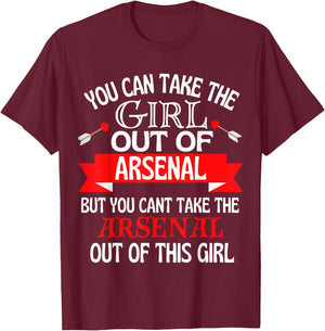 Arsenal Girl Cant Take Her Out of Arsenal T-Shirt - T-Shirt | Maroon