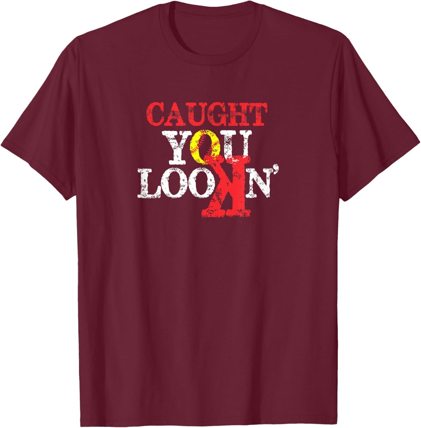 Caught you Looking Softball with backwards K T-Shirt - T-Shirt | Maroon