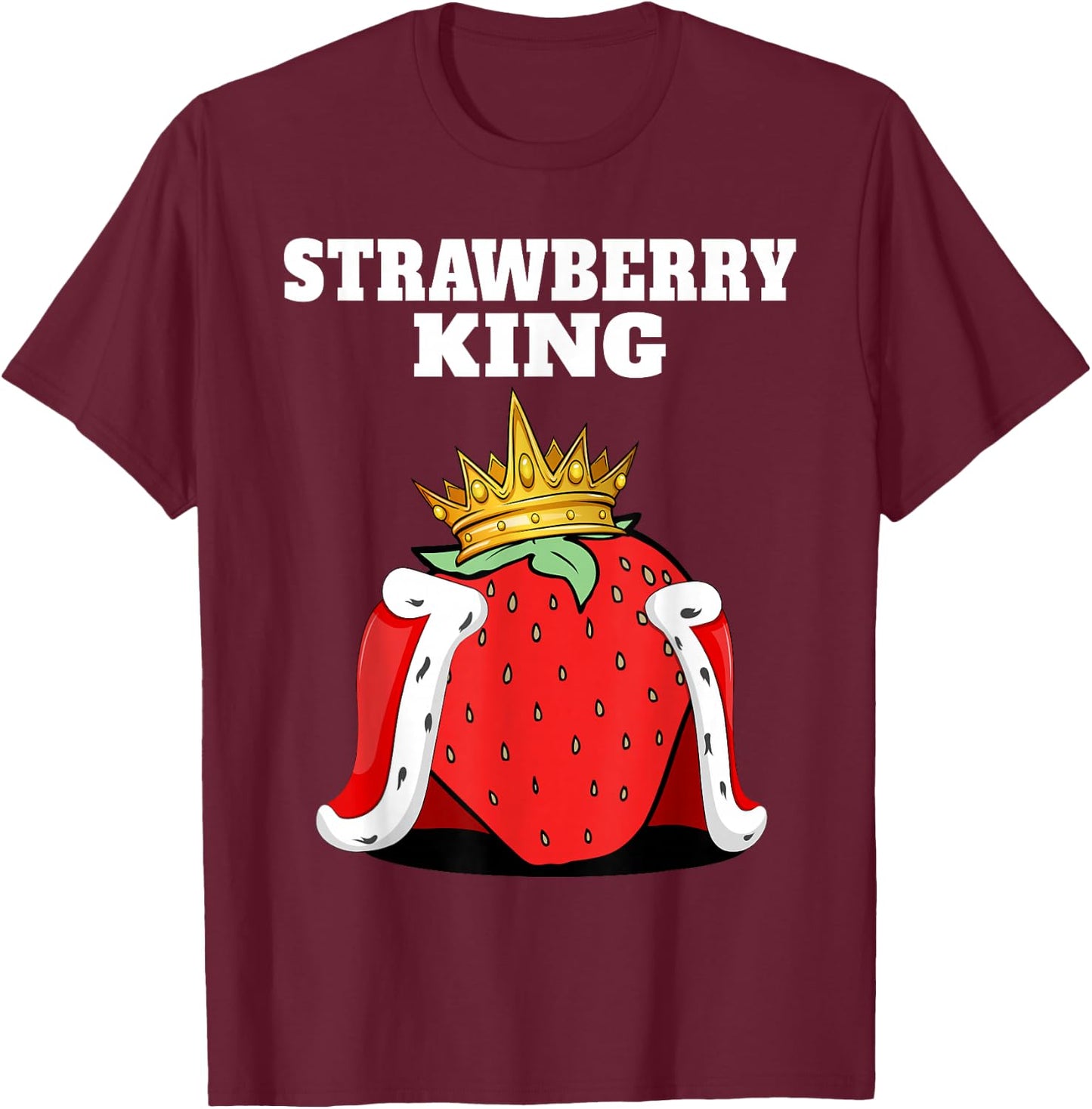 Strawberry King | Men's Strawberrys Lover Shirt Strawberries T-Shirt - T-Shirt | Maroon