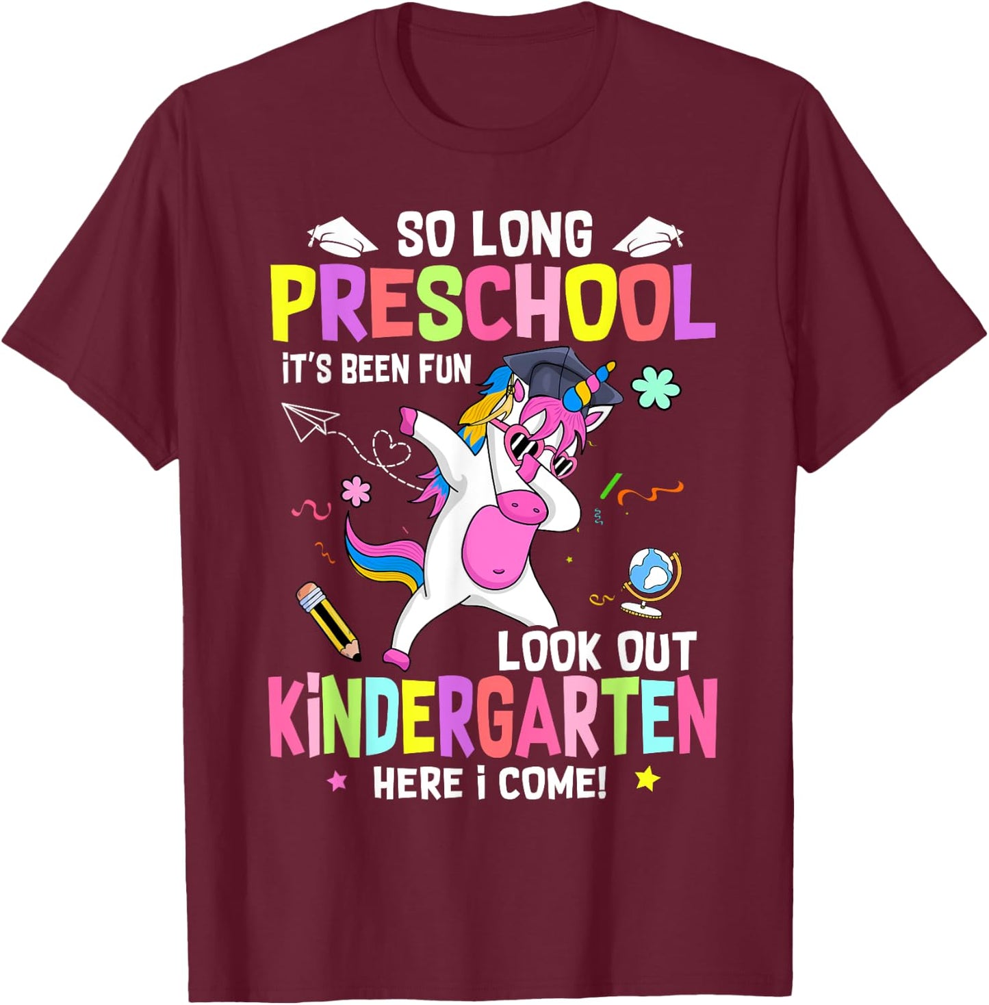So Long Pre K It's Been Fun Look Out Kindergarten Unicorn T-Shirt - T-Shirt | Maroon
