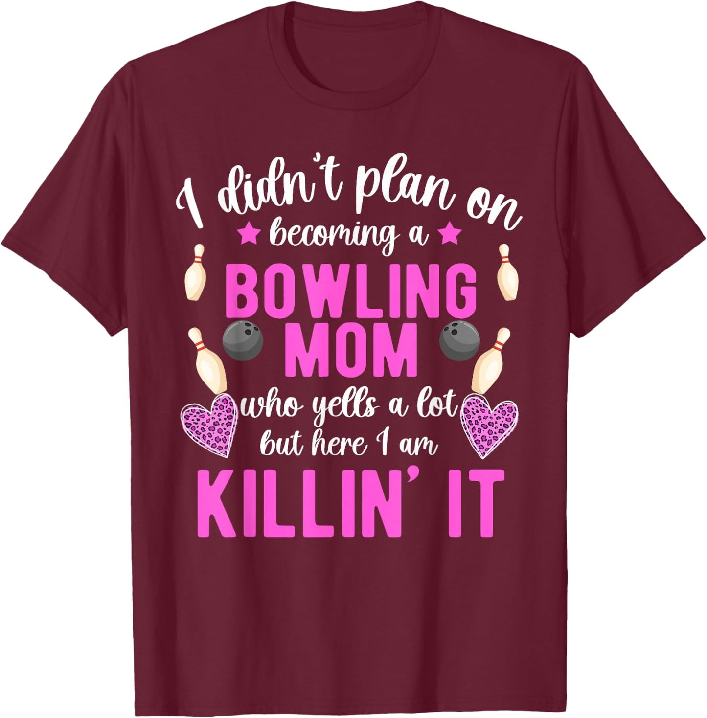 Becoming A Bowling Mom Of A Bowler Mother Bowling Mama T-Shirt - T-Shirt | Maroon