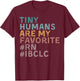 Retro Tiny Human Are My Favorite RN IBCLC Lactation Nurse , Small, Black T-Shirt - T-Shirt | Maroon