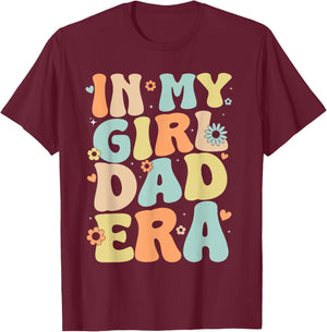 Groovy In My Girl Dad Era, Funny Daddy Father's Day T-Shirt - T-Shirt | Maroon