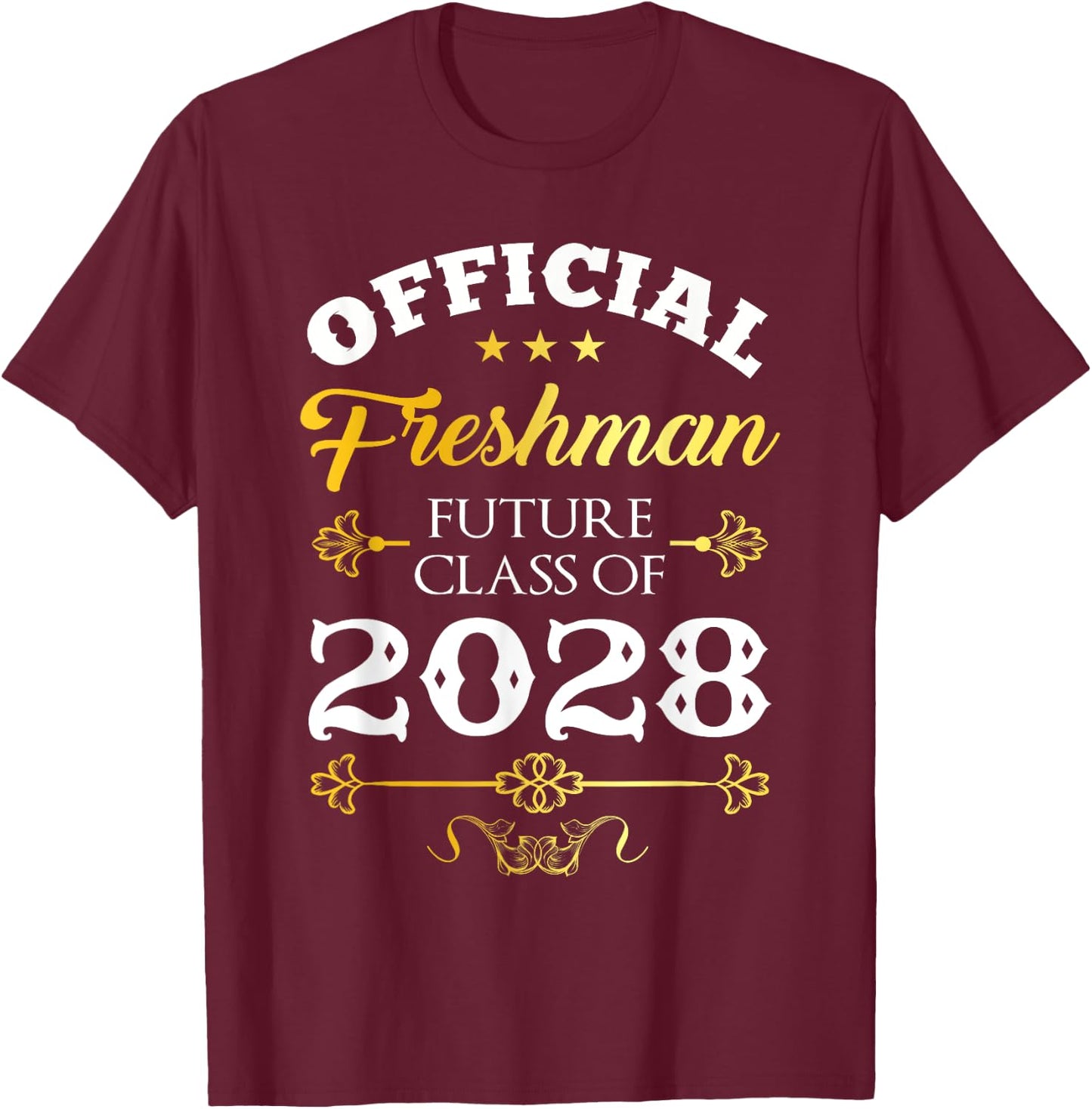 Official Freshman Future Class Of 2028 Decor First Day T-Shirt - T-Shirt | Maroon