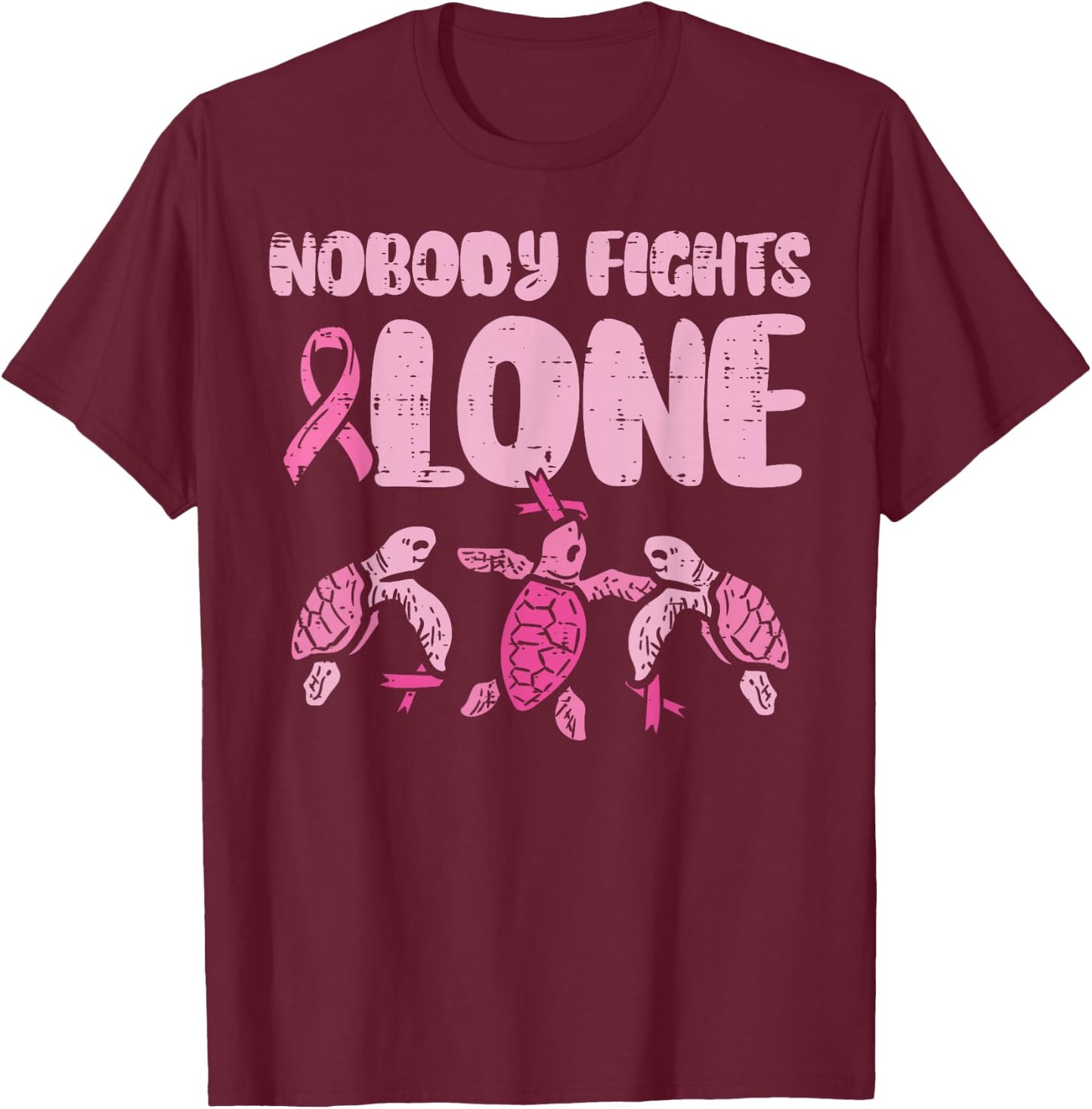 Nobody Fights Alone Turtles Breast Cancer Awareness T-Shirt - T-Shirt | Maroon