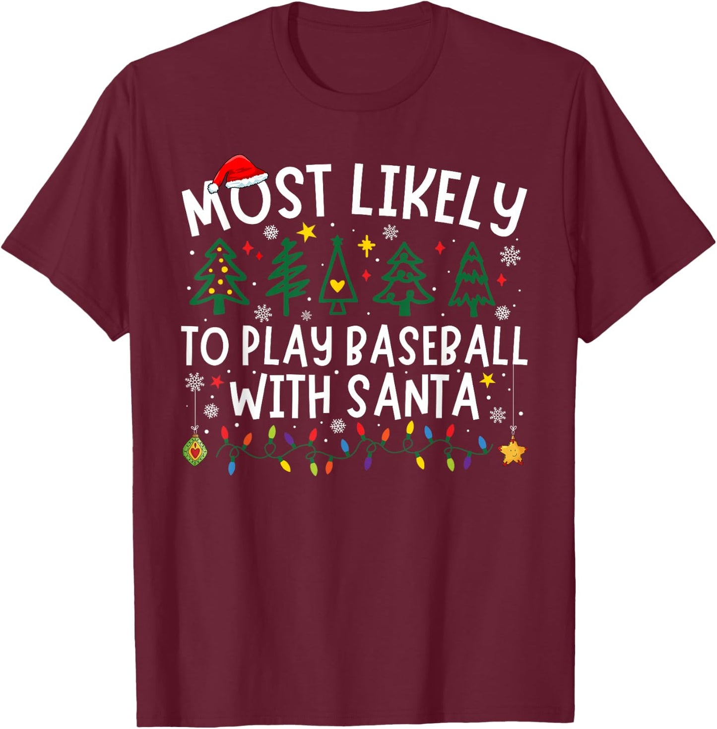 Most Likely To Play Baseball With Santa Matching Christmas T-Shirt - T-Shirt | Maroon
