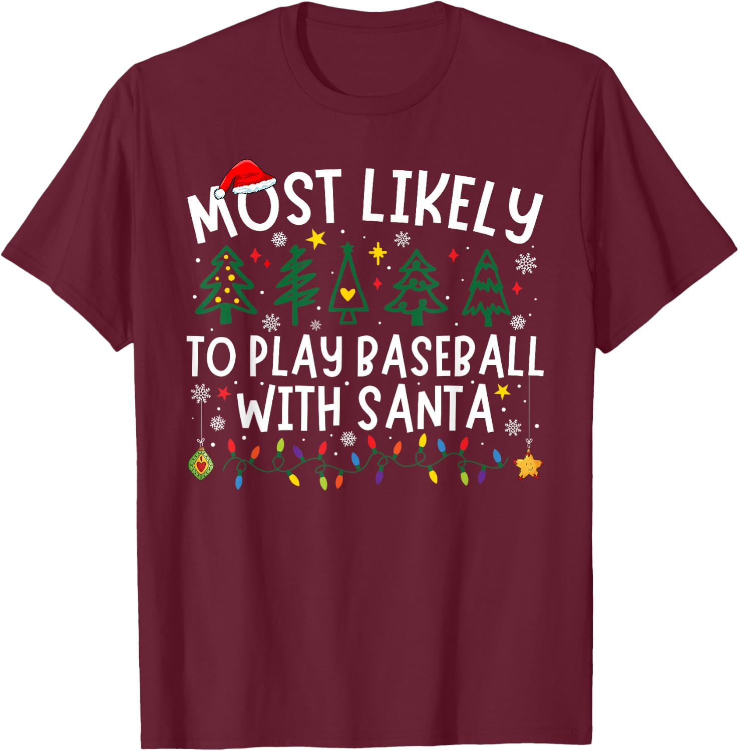 Most Likely To Play Baseball With Santa Matching Christmas T-Shirt - T-Shirt | Maroon