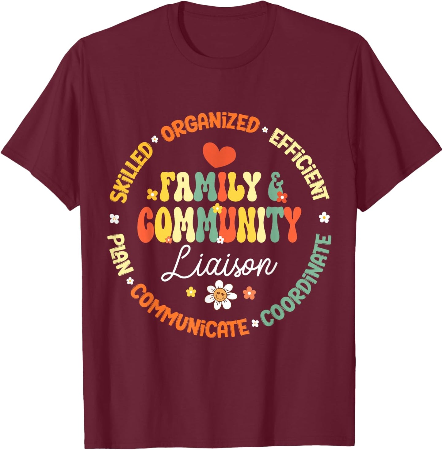 Family & Community Liaison T-Shirt - T-Shirt | Maroon