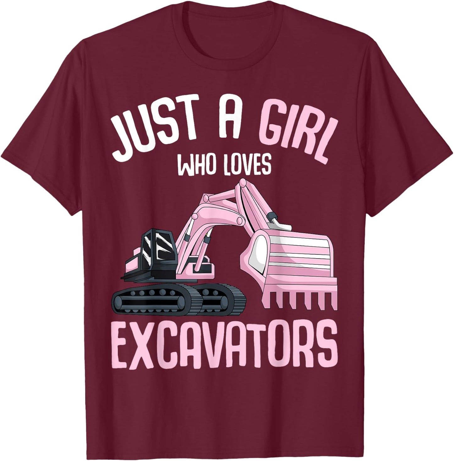 Just A Girl Who Loves Excavators Girls Kids T-Shirt - T-Shirt | Maroon