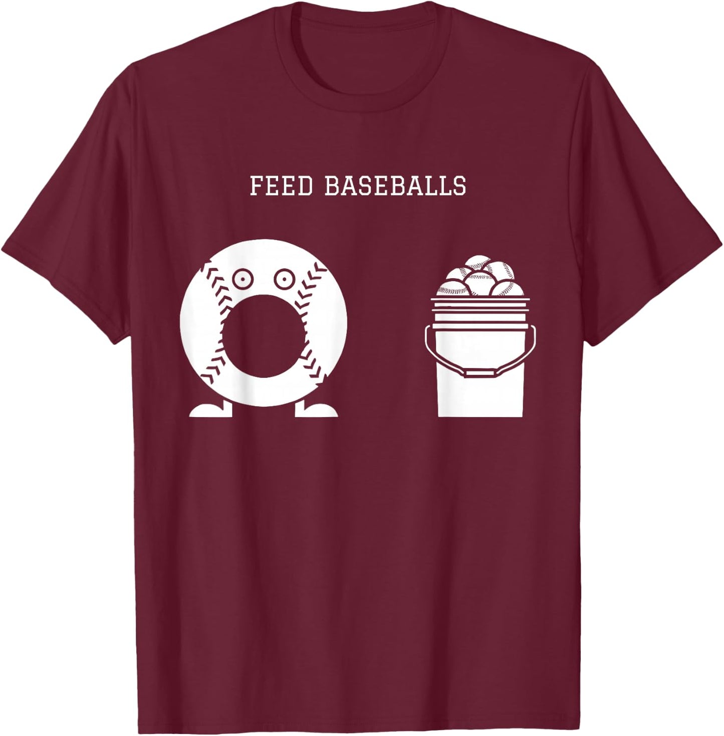 Feed Baseballs T-Shirt - T-Shirt | Maroon