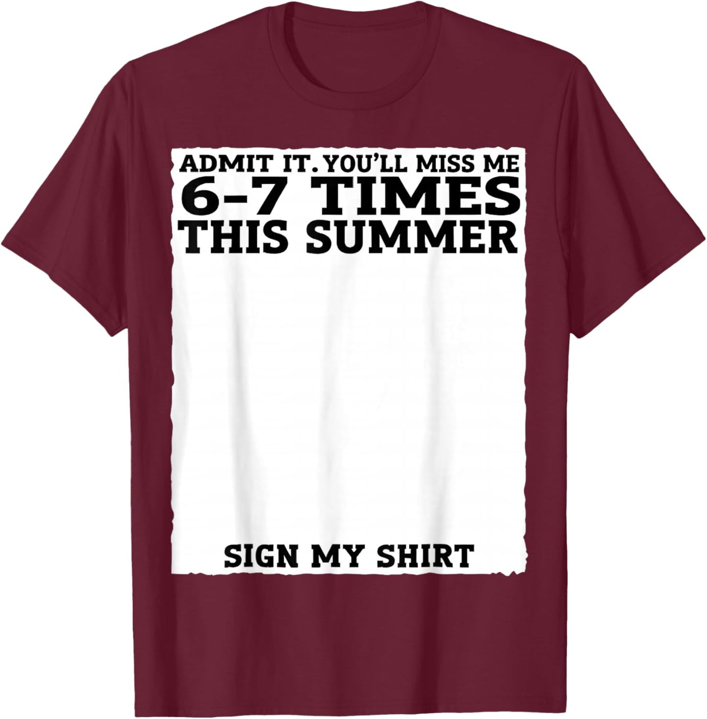 Teacher Admit It You'll Miss Me 67 Last Day of School Gifts T-Shirt - T-Shirt | Maroon