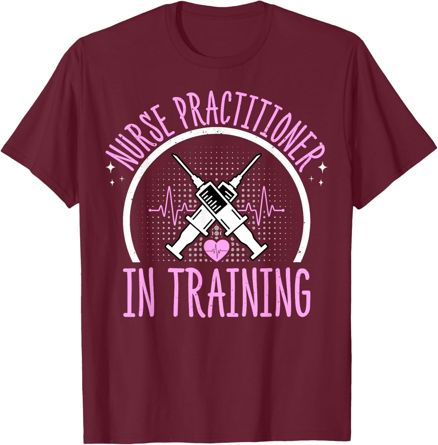 Future NP Nursing Student - Nurse Practitioner in Training T-Shirt - T-Shirt | Maroon