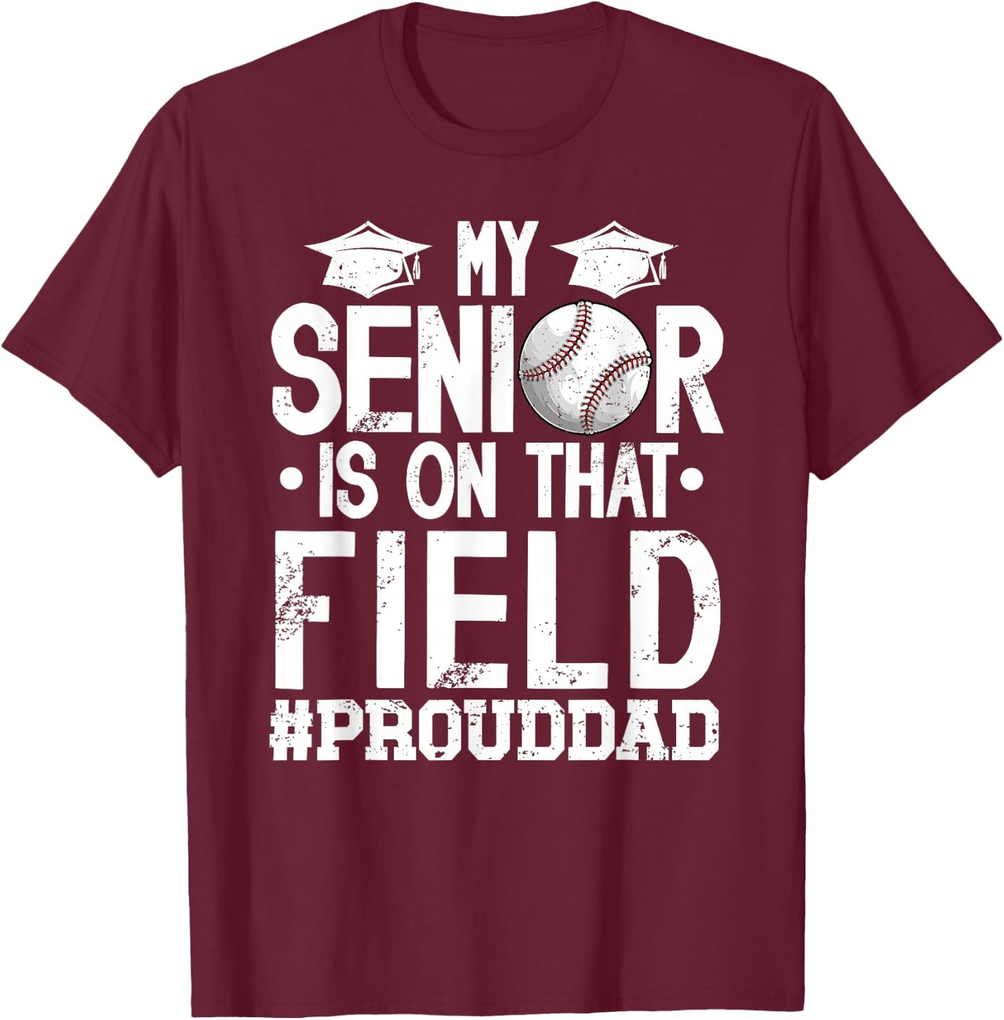 Proud Baseball Senior Dad Baseball Senior Father T-Shirt - T-Shirt | Maroon