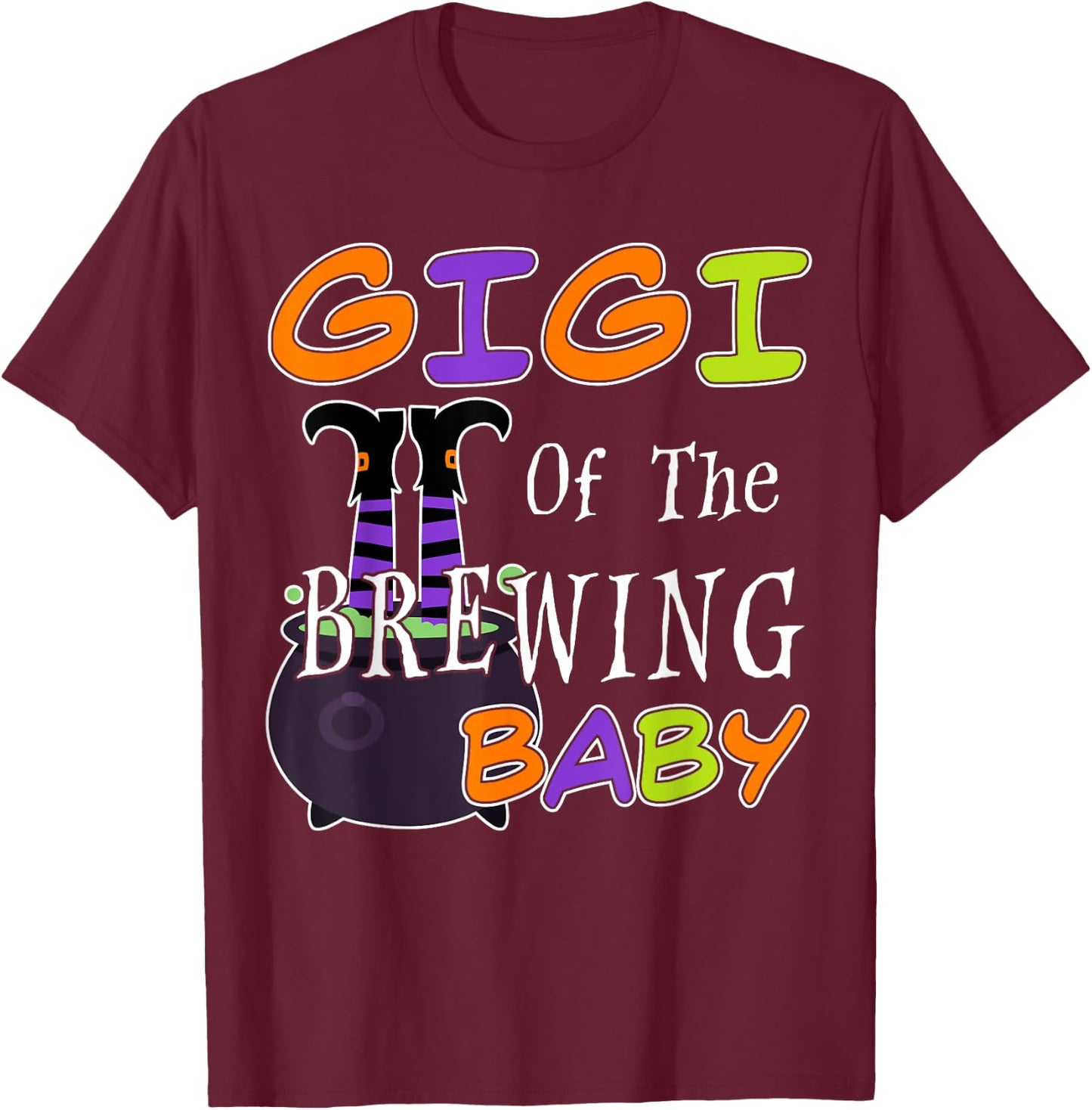 Funny Gigi Of The Brewing Baby Halloween Witch Baby Shower T-Shirt - T-Shirt | Maroon