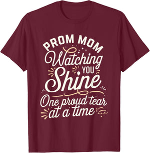 Prom Night Mom Prom Queen Mom Prom Preparation Mom Duties T-Shirt - T-Shirt | Maroon