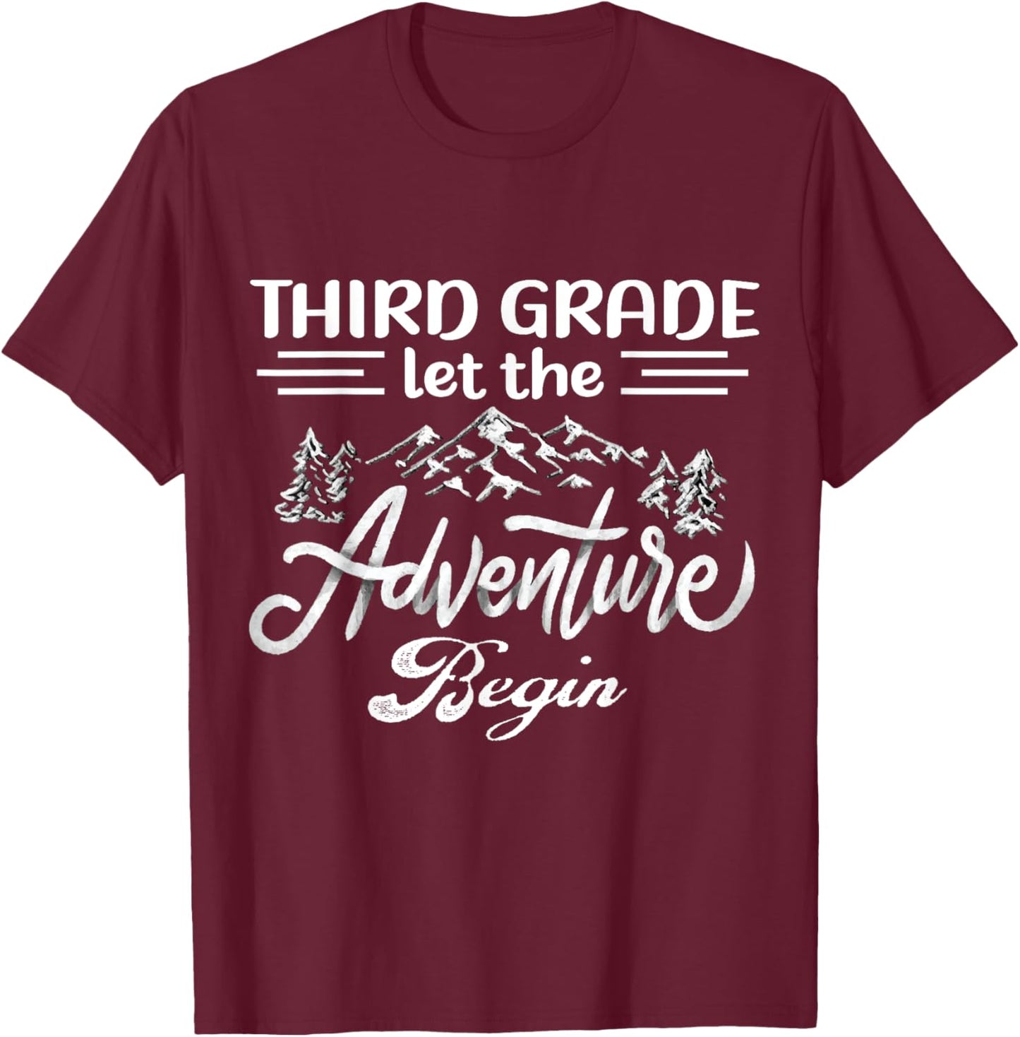 Third Grade Let The Adventure Begin Back To School Teacher Women Kids T-Shirt - T-Shirt | Maroon