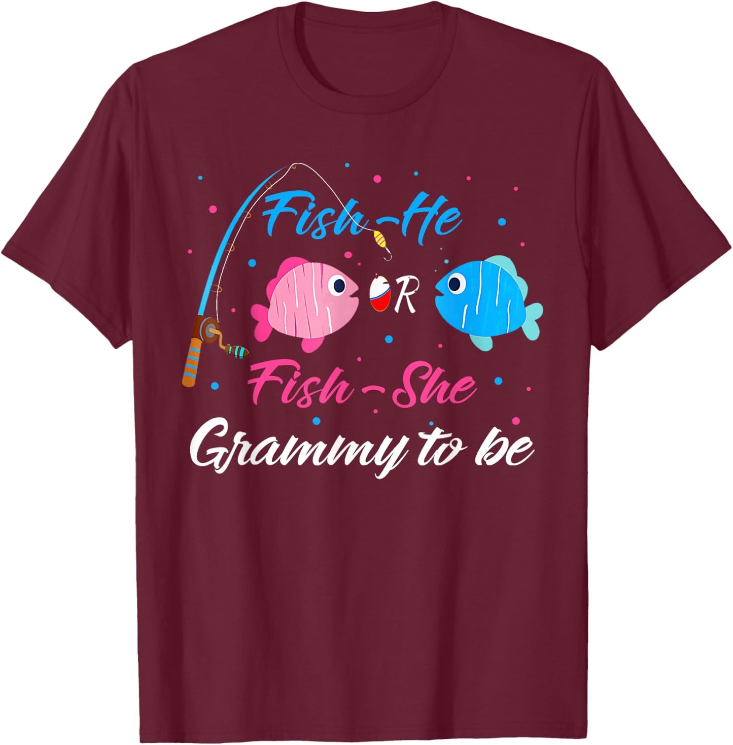 Fish-He Or Fish-She Grammy To Be Gender Reveal Baby Shower T-Shirt - T-Shirt | Maroon
