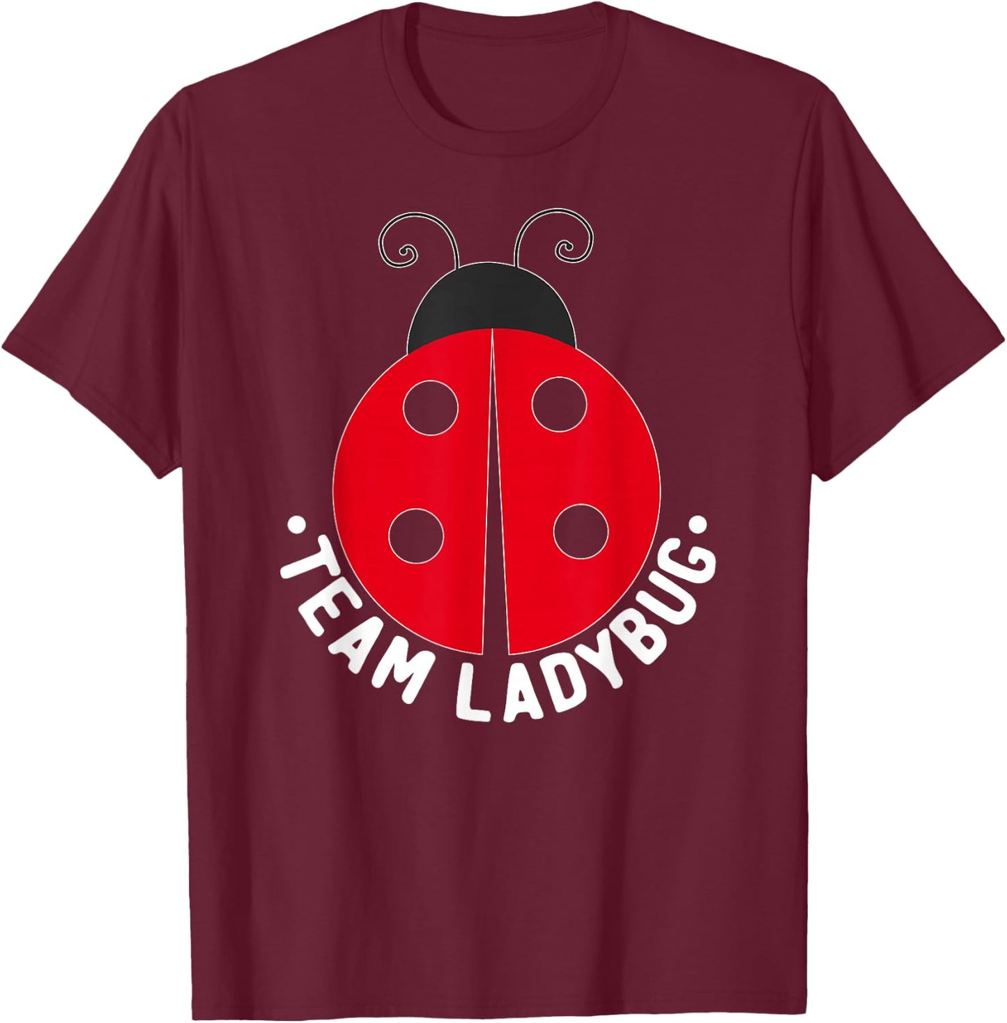 Ladybug Squad Team Ladybugs T-Shirt - T-Shirt | Maroon