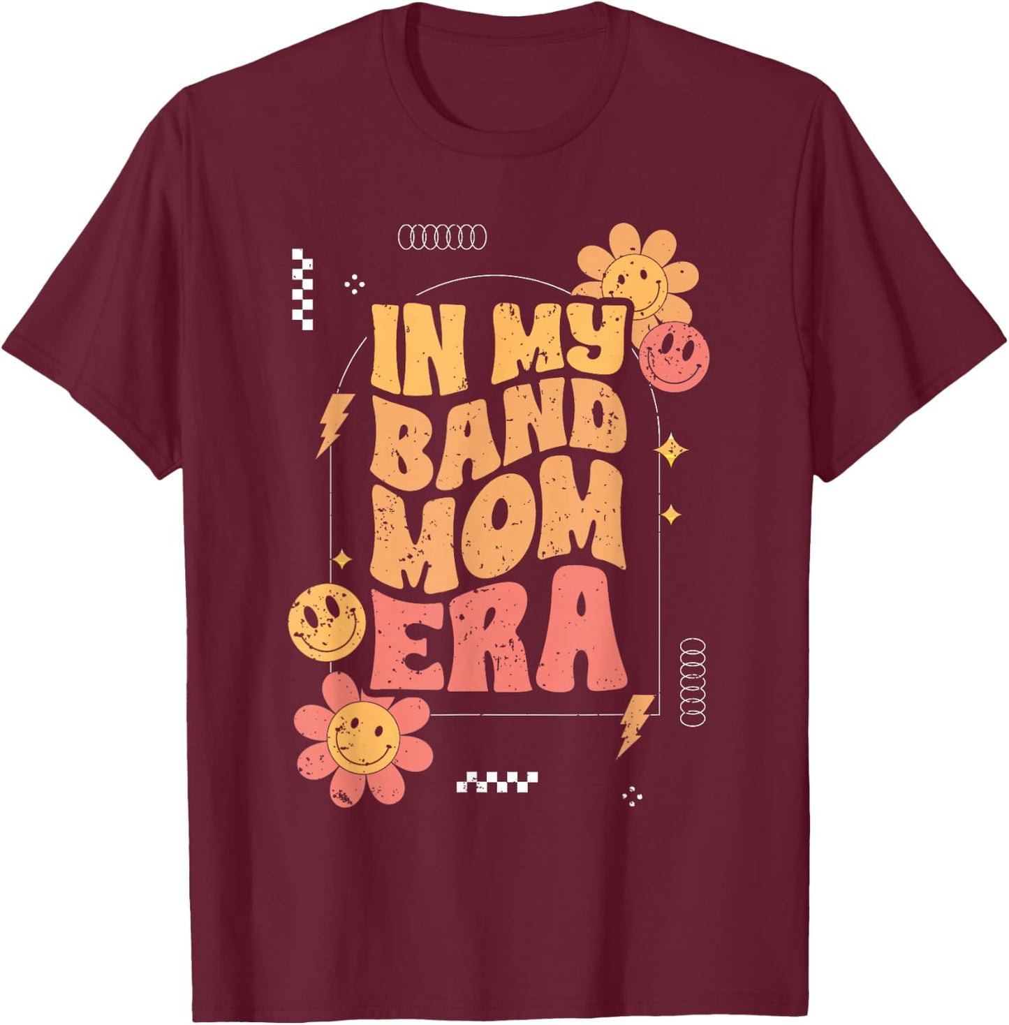 Groovy In My Band Mom Era For A Marching Band Member Parent T-Shirt - T-Shirt | Maroon
