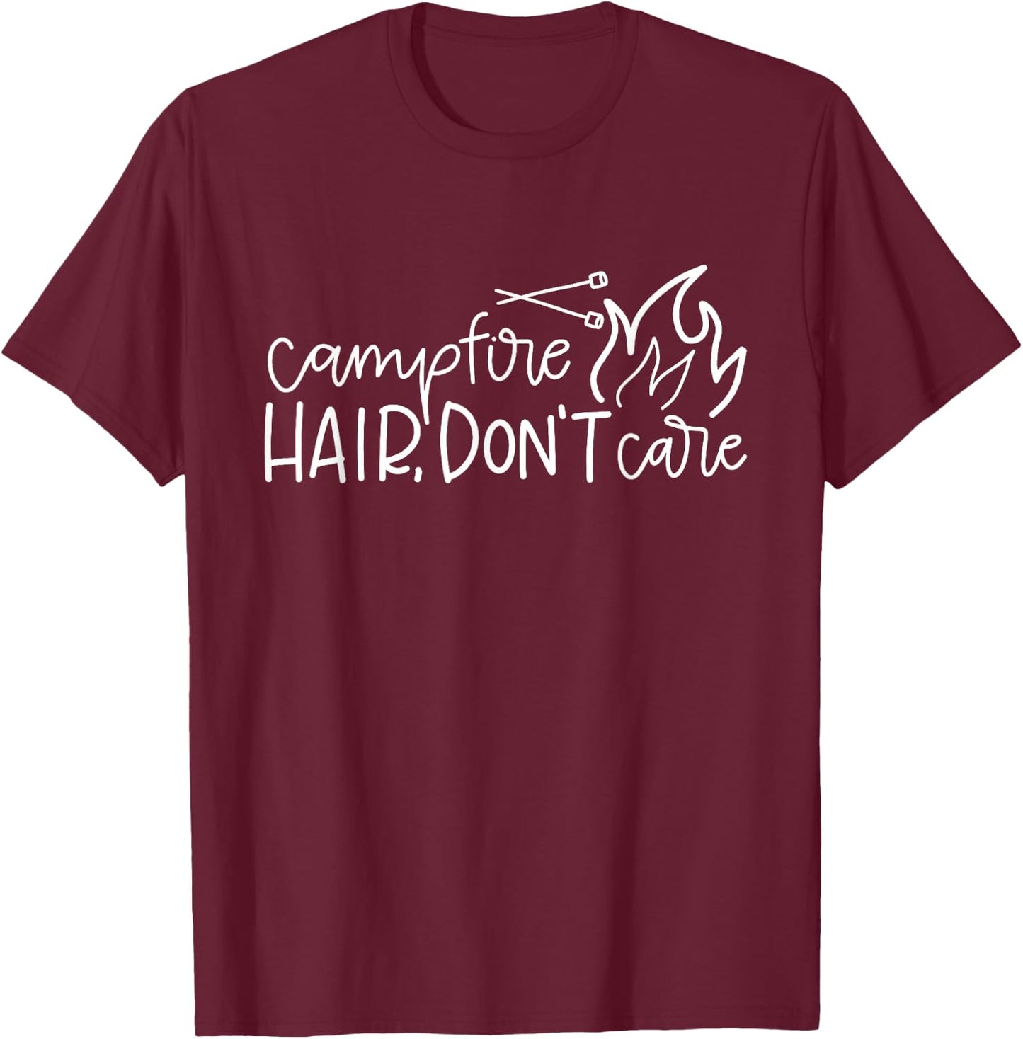 Campfire Hair Don't Care Funny Outdoor Camping T-Shirt - T-Shirt | Maroon