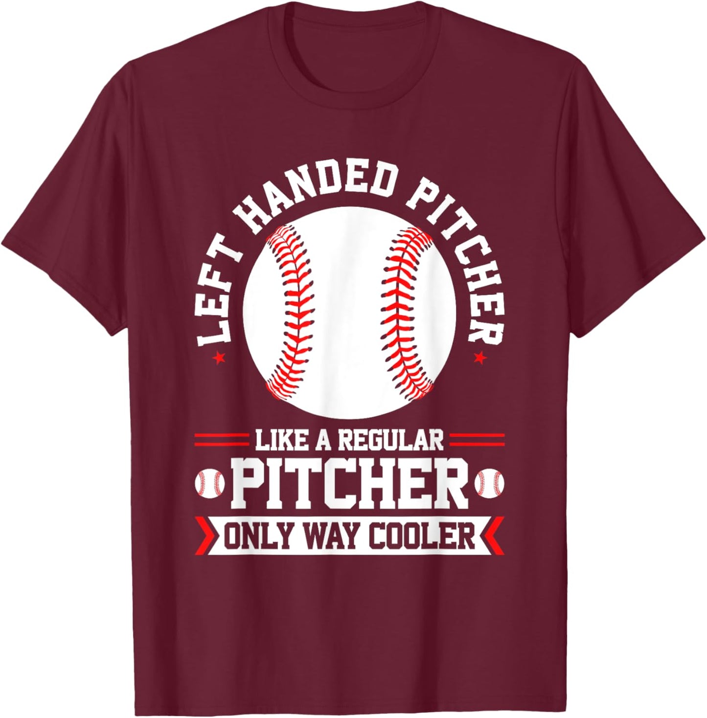 Lefty Baseball Southpaw Left Handed Pitcher T-Shirt - T-Shirt | Maroon