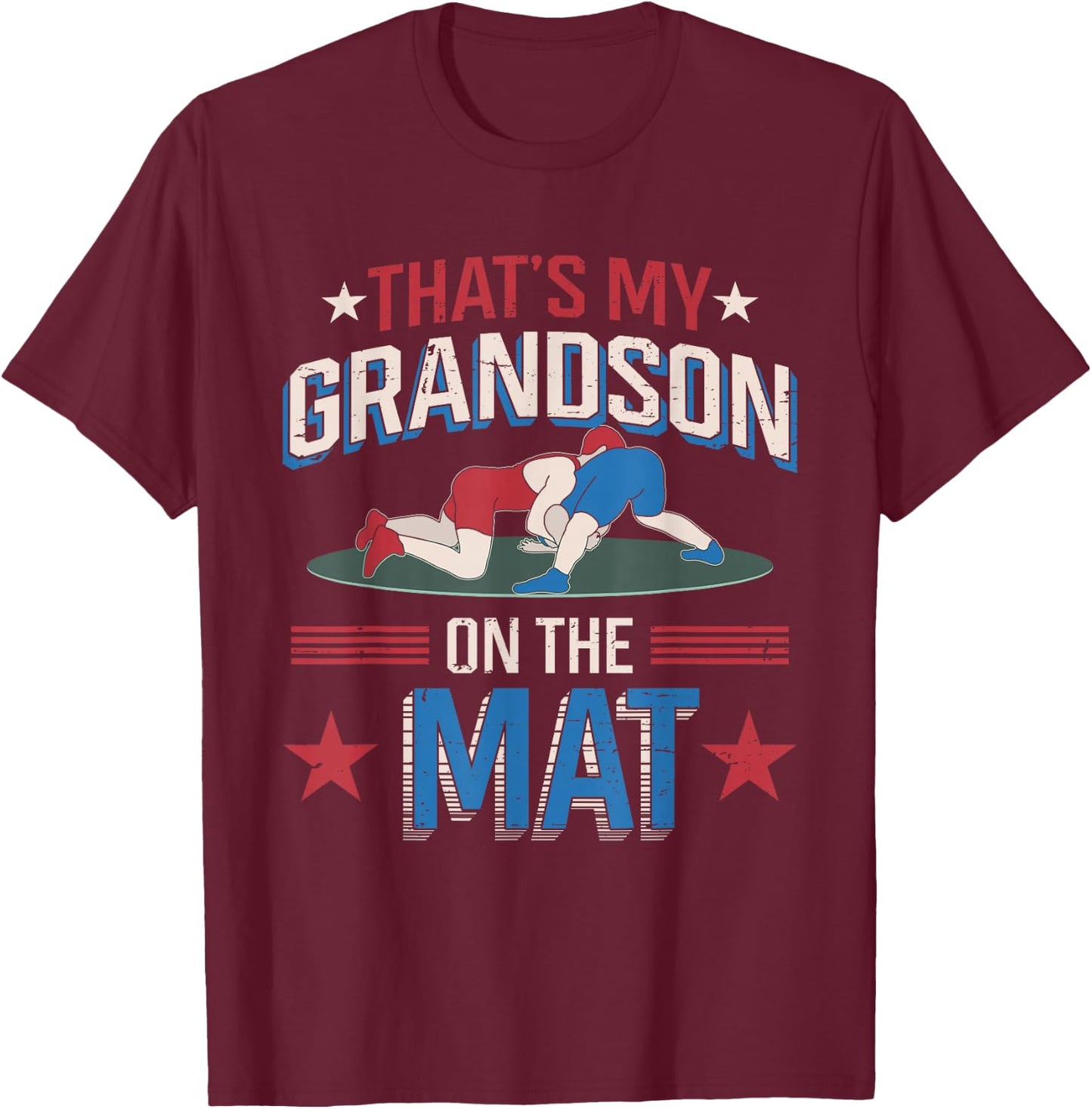 That's My Grandson On The Mat Wrestler Supportive Grandpa T-Shirt - T-Shirt | Maroon