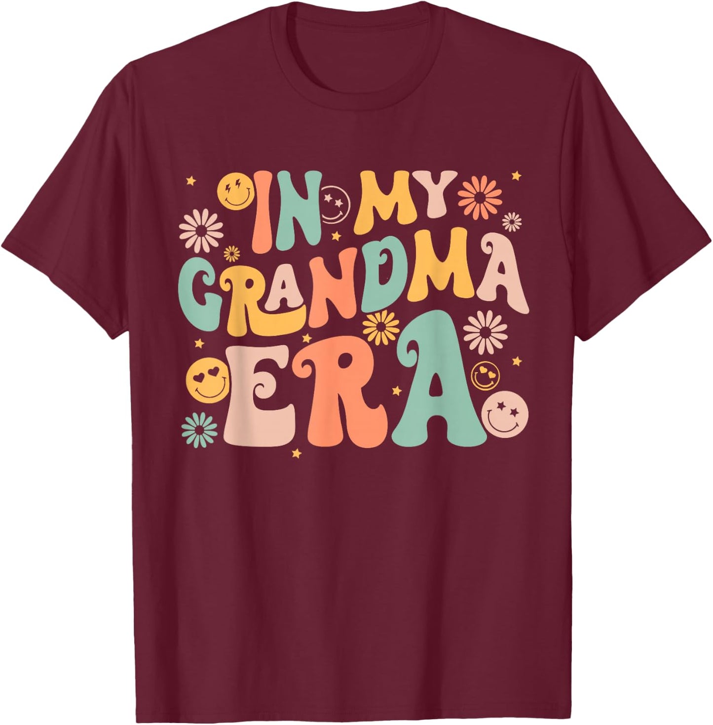 Retro Groovy In My Grandma Era Grandma Mothers Day T-Shirt - T-Shirt | Maroon