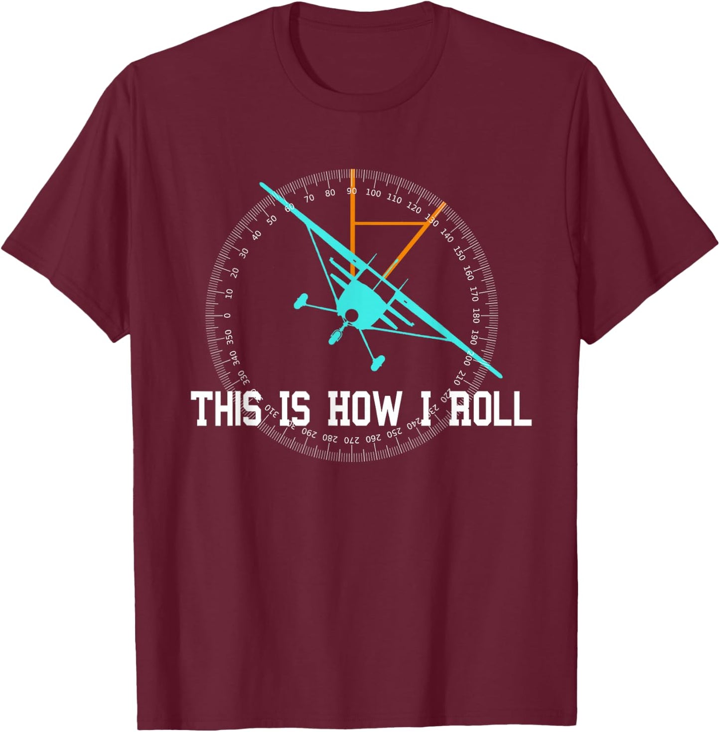 This is How We Roll Pilot Shirt Funny Airplane Aircraft T-Shirt - T-Shirt | Maroon