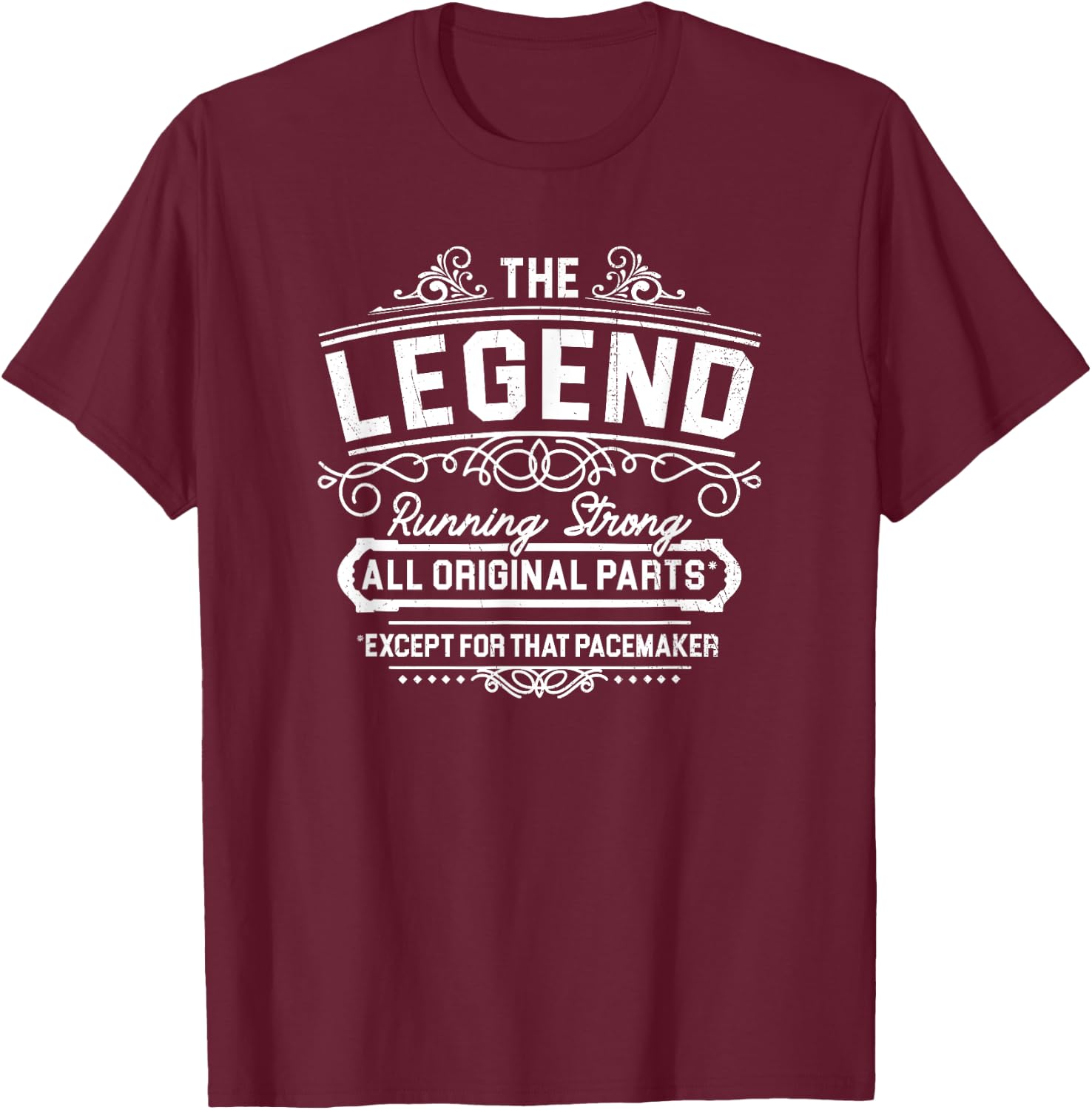 Mostly Original Parts Except Pacemaker Funny Designer T-Shirt - T-Shirt | Maroon