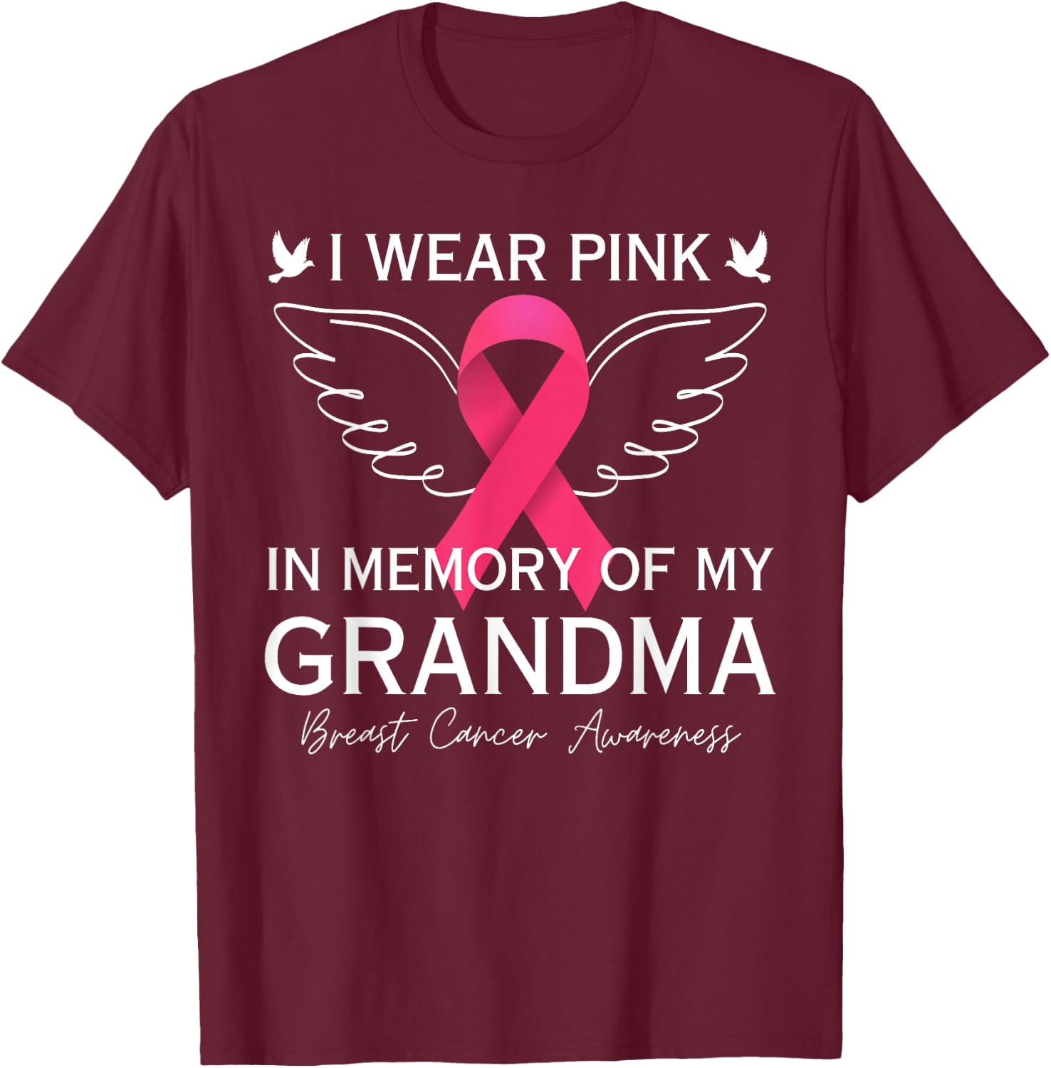 I Wear Pink In Memory Of My Grandma Angel In Heaven Memory T-Shirt - T-Shirt | Maroon