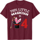 This Little Magician Is 4 Magic 4th Bday 4 Years Old T-Shirt - T-Shirt | Maroon
