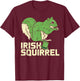 Green Irish Squirrel Cute St Patricks Day Animal Lover Gift T-Shirt - T-Shirt | Maroon