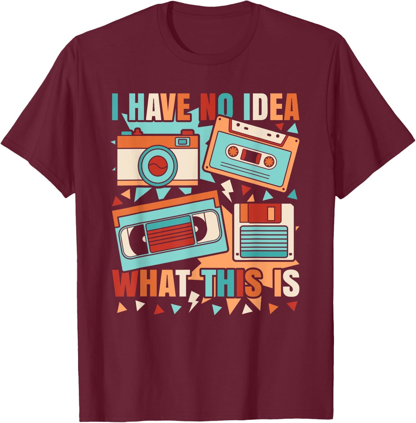 I Have No Idea What This Is 80s 90s Outfit Boys Girls Kids T-Shirt - T-Shirt | Maroon