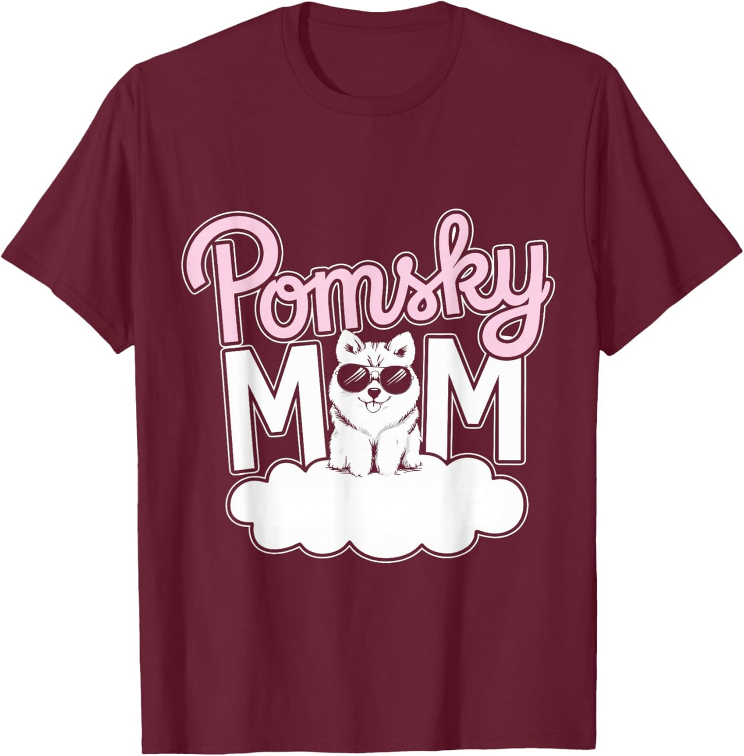 Cute Pomsky Mom Pomsky Dog Owner Mother Of Pomskies T-Shirt - T-Shirt | Maroon