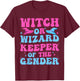 Witch or Wizard Funny Keeper of Gender Gender Reveal Party T-Shirt - T-Shirt | Maroon