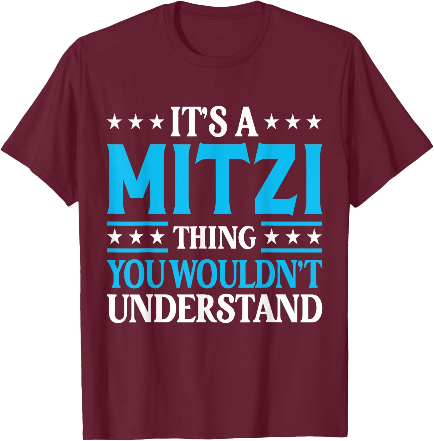 It's A Mitzi Thing Wouldn't Understand Girl Name Mitzi T-Shirt - T-Shirt | Maroon
