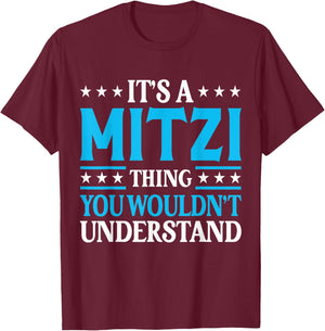It's A Mitzi Thing Wouldn't Understand Girl Name Mitzi T-Shirt - T-Shirt | Maroon